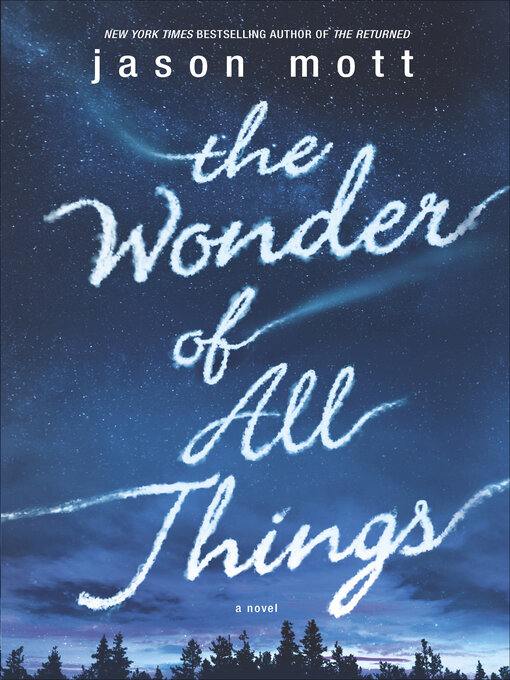 Title details for The Wonder of All Things by Jason Mott - Available